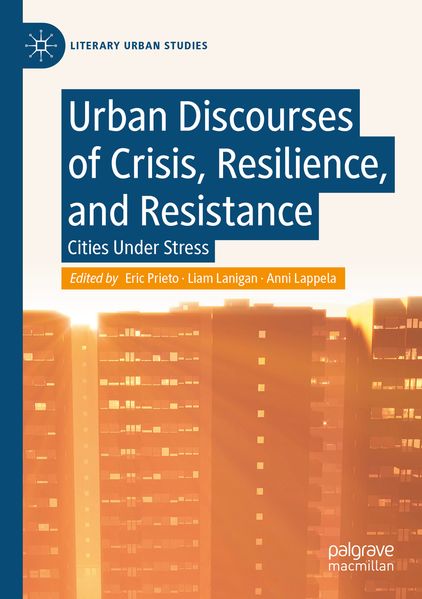 Urban Discourses of Crisis Resilience and Resistance