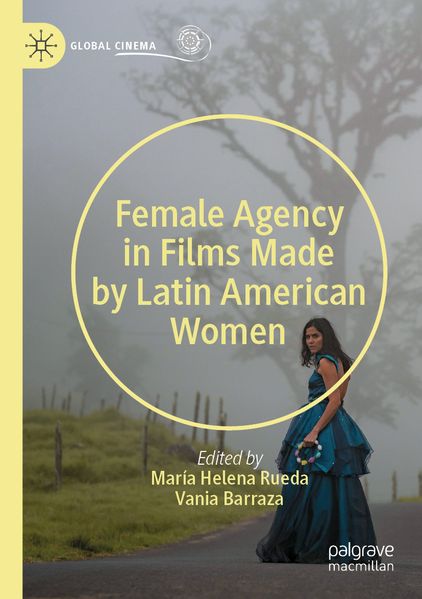 Female Agency in Films Made by Latin American Women