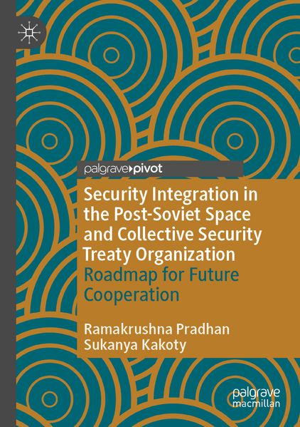 Security Integration in the Post-Soviet Space and Collective Security Treaty Organization