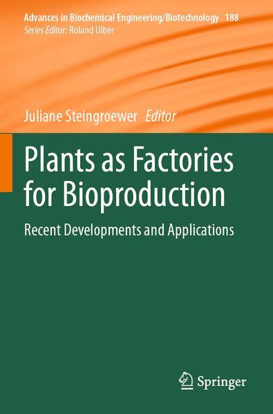 Plants as Factories for Bioproduction