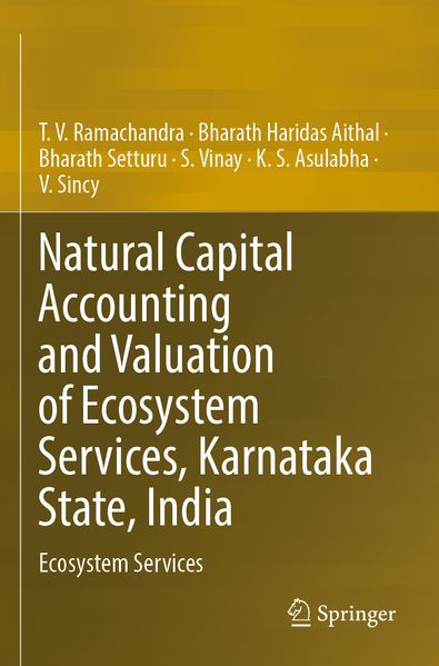 Natural Capital Accounting and Valuation of Ecosystem Services Karnataka State India