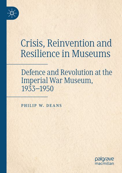 Crisis Reinvention and Resilience in Museums