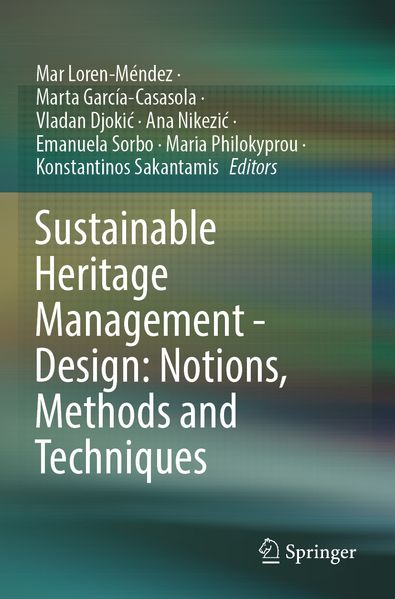 Sustainable Heritage Management - Design: Notions Methods and Techniques