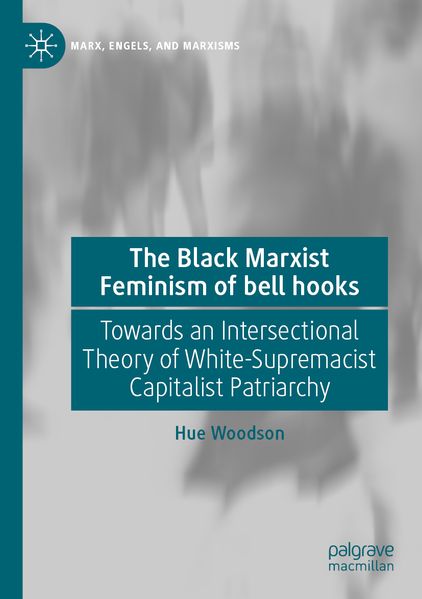 The Black Marxist Feminism of bell hooks