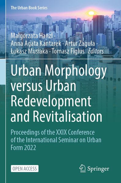 Urban Morphology versus Urban Redevelopment and Revitalisation