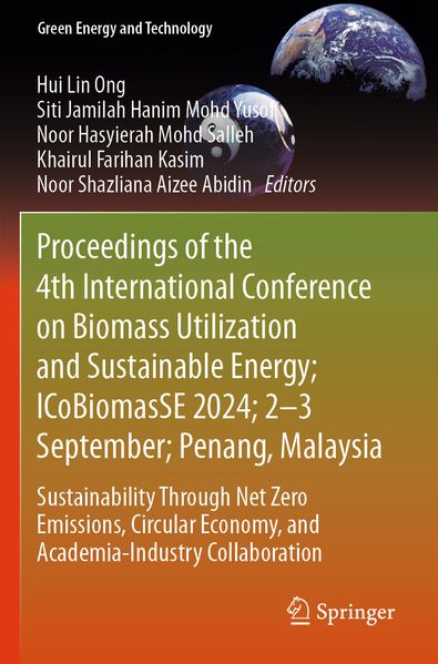 Proceedings of the 4th International Conference on Biomass Utilization and Sustainable Energy; ICoBiomasSE 2024; 2-3 September; Penang Malaysia