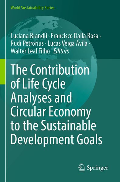 The Contribution of Life Cycle Analyses and Circular Economy to the Sustainable Development Goals