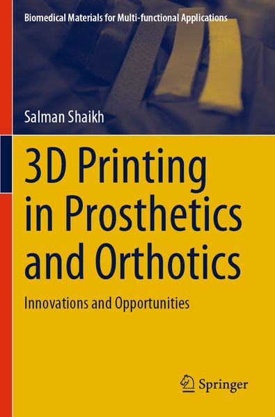 3D Printing in Prosthetics and Orthotics