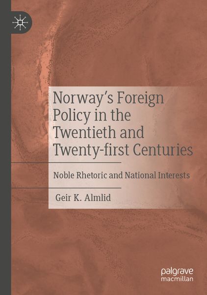 Norway's Foreign Policy in the Twentieth and Twenty-first Centuries