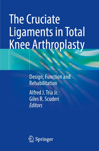 The Cruciate Ligaments in Total Knee Arthroplasty