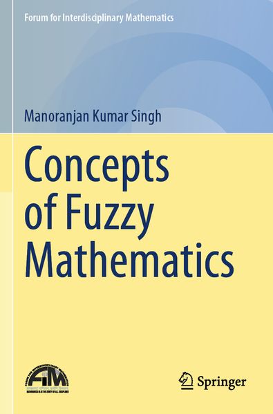 Concepts of Fuzzy Mathematics