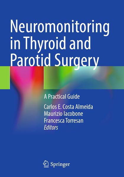 Neuromonitoring in Thyroid and Parotid Surgery