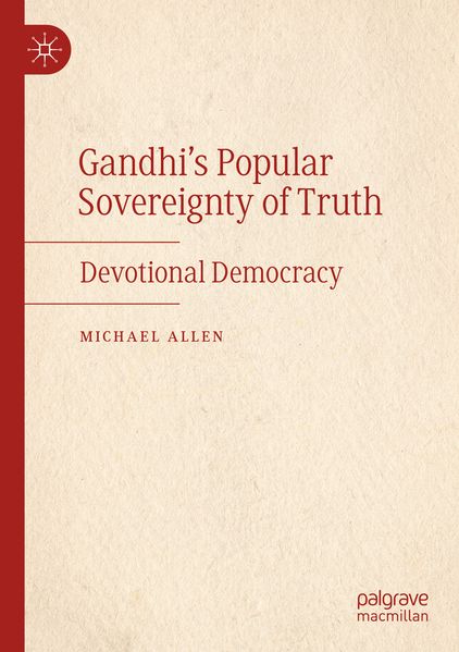 Gandhi's Popular Sovereignty of Truth
