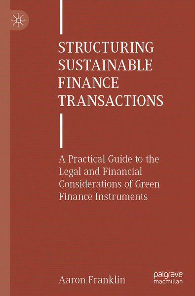 Structuring Sustainable Finance Transactions