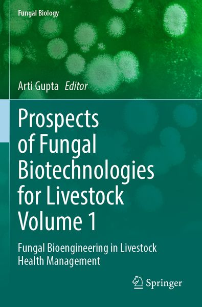 Prospects of Fungal Biotechnologies for Livestock Volume 1