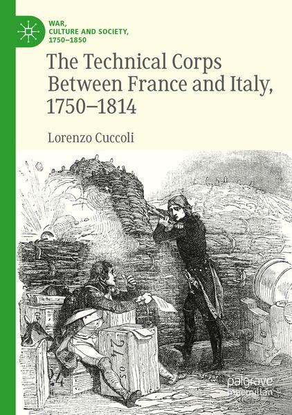 The Technical Corps Between France and Italy 1750-1814
