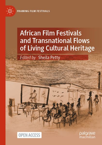 African Film Festivals and Transnational Flows of Living Cultural Heritage