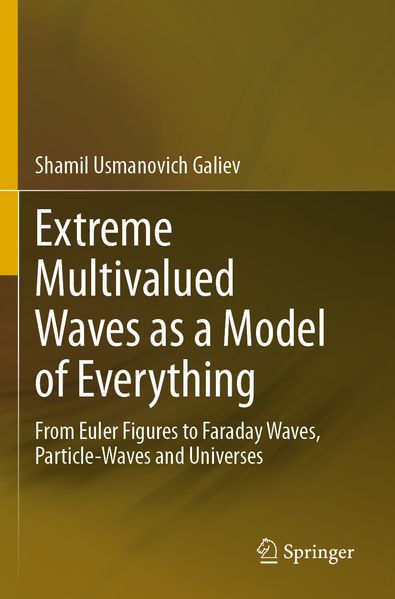 Extreme Multivalued Waves as a Model of Everything