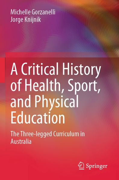 A Critical History of Health Sport and Physical Education