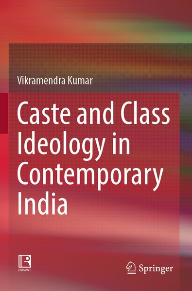 Caste and Class Ideology in Contemporary India
