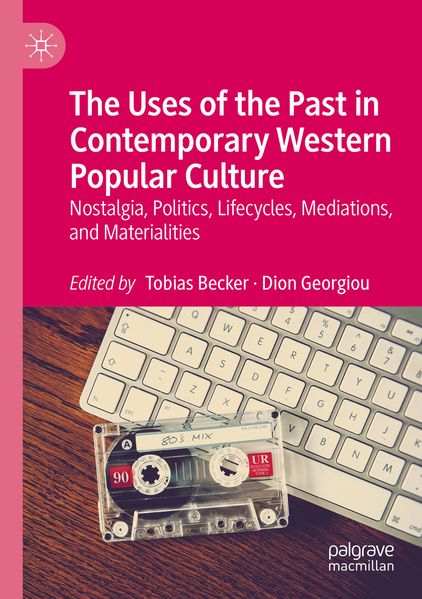 The Uses of the Past in Contemporary Western Popular Culture