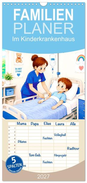 Familienplaner 2027 - Im Kinderkrankenhaus mit 5 Spalten (Wandkalender 21 x 45 cm) CALVENDO