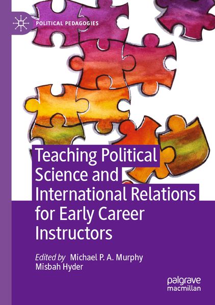 Teaching Political Science and International Relations for Early Career Instructors