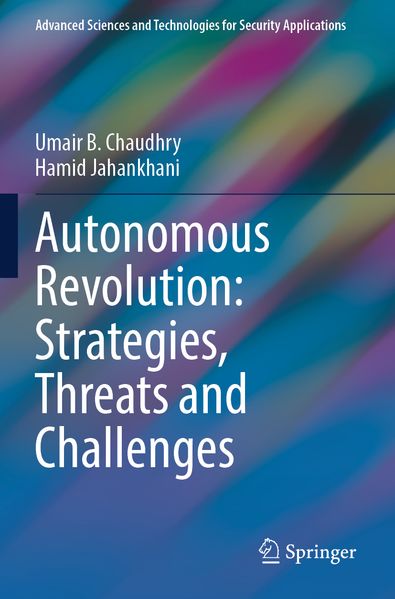 Autonomous Revolution: Strategies Threats and Challenges