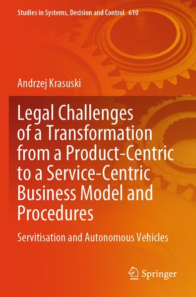 Legal Challenges of a Transformation from a Product-Centric to a Service-Centric Business Model and Procedures