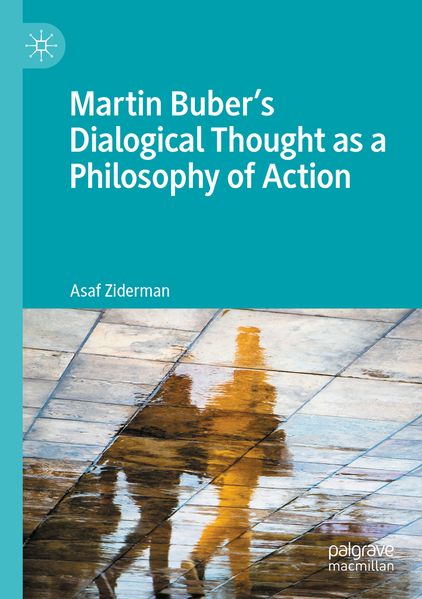 Martin Buber's Dialogical Thought as a Philosophy of Action
