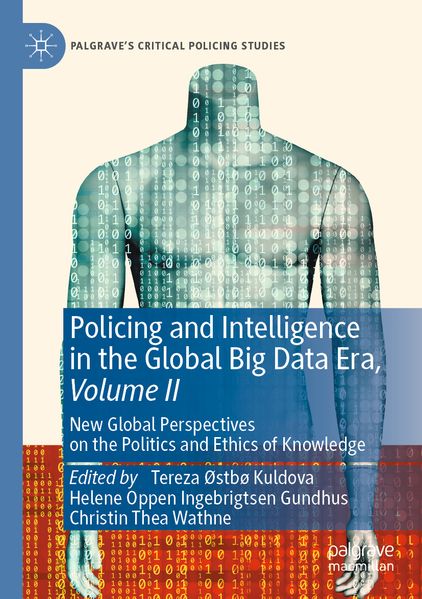 Policing and Intelligence in the Global Big Data Era Volume II