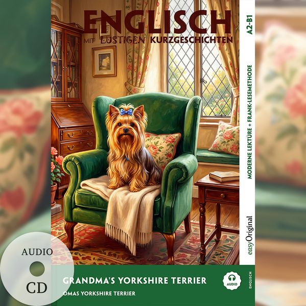 Grandma's Yorkshire Terrier - Englisch lernen mit lustigen Kurzgeschichten A2-B1 (+ Audio-CD)