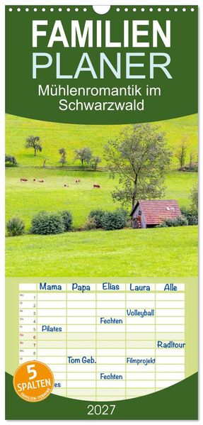 Familienplaner 2027 - Mühlenromantik im Schwarzwald mit 5 Spalten (Wandkalender 21 x 45 cm) CALVENDO