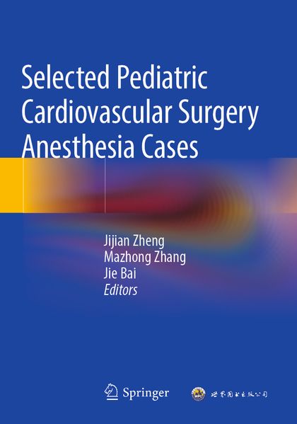 Selected Pediatric Cardiovascular Surgery Anesthesia Cases