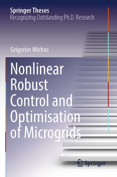 Nonlinear Robust Control and Optimisation of Microgrids