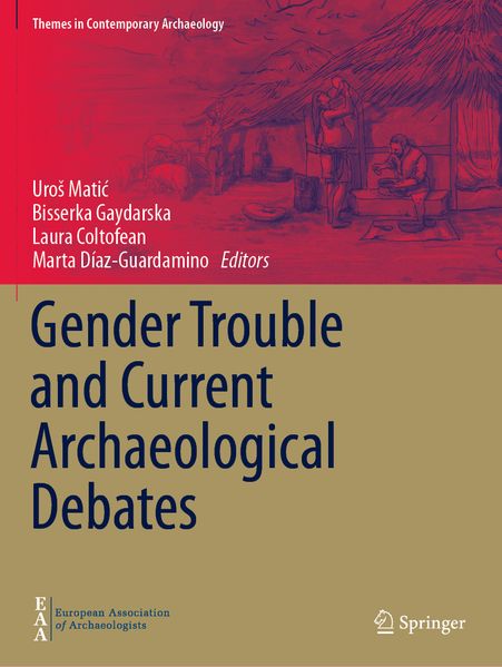 Gender Trouble and Current Archaeological Debates