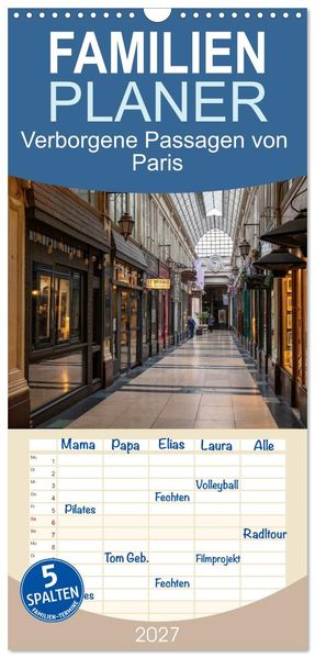 Familienplaner 2027 - Verborgene Passagen von Paris mit 5 Spalten (Wandkalender 21 x 45 cm) CALVENDO