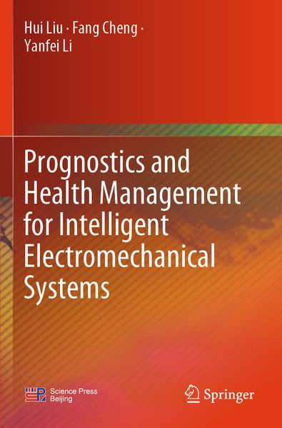 Prognostics and Health Management for Intelligent Electromechanical Systems