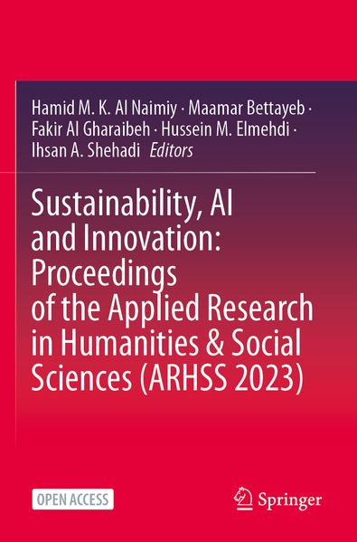 Sustainability AI and Innovation: Proceedings of the Applied Research in Humanities & Social Sciences (ARHSS 2023)
