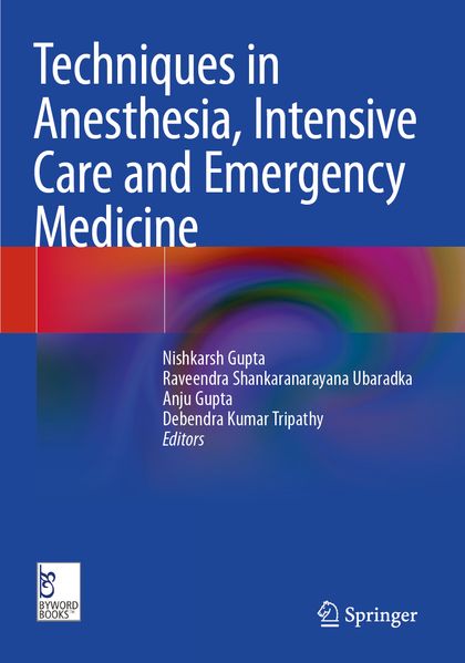 Techniques in Anesthesia Intensive Care and Emergency Medicine