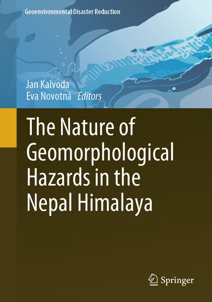 The Nature of Geomorphological Hazards in the Nepal Himalaya