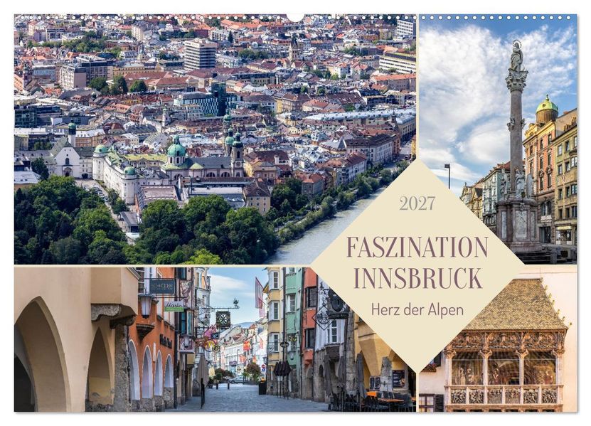 Faszination Innsbruck - Herz der Alpen (Wandkalender 2027 DIN A2 quer) CALVENDO Monatskalender
