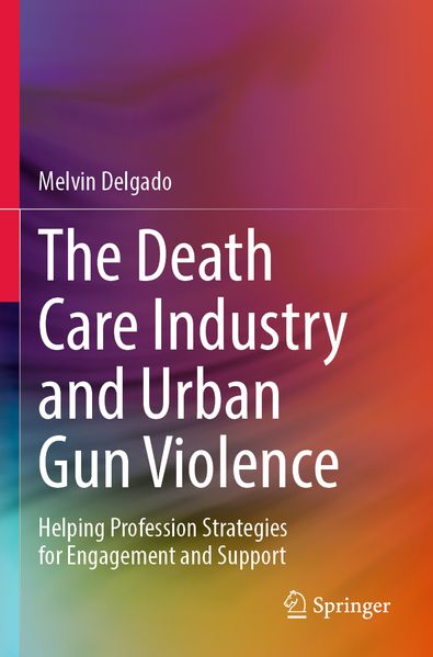The Death Care Industry and Urban Gun Violence