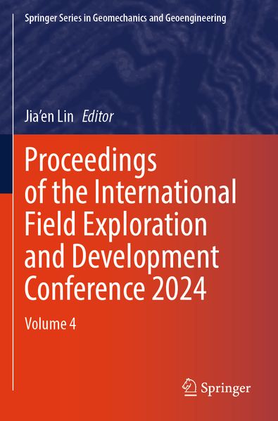 Proceedings of the International Field Exploration and Development Conference 2024