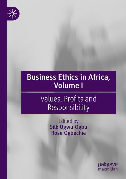 Business Ethics in Africa Volume I