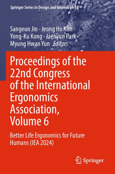 Proceedings of the 22nd Congress of the International Ergonomics Association Volume 6
