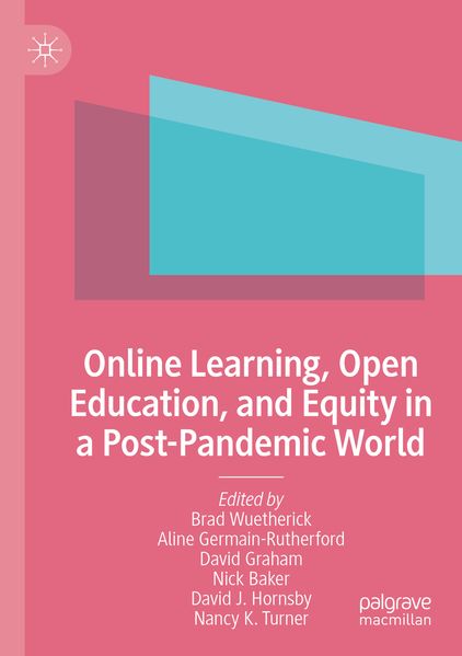 Online Learning Open Education and Equity in a Post-Pandemic World