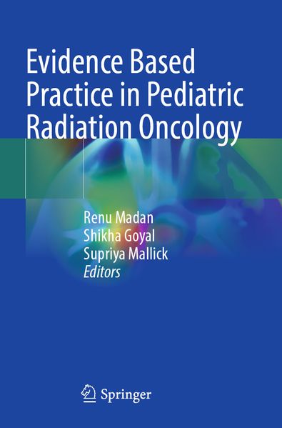 Evidence Based Practice in Pediatric Radiation Oncology