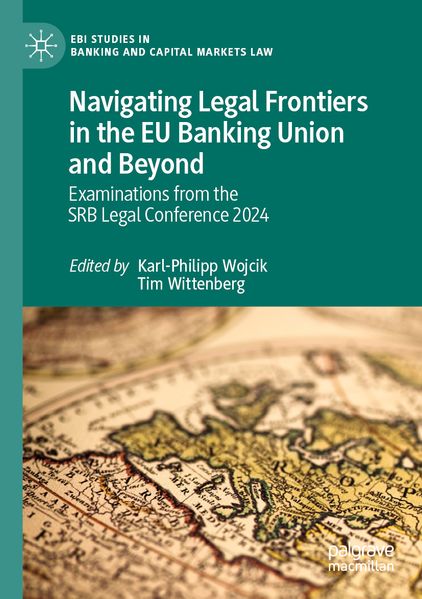 Navigating Legal Frontiers in the EU Banking Union and Beyond