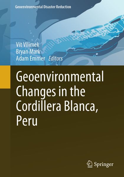 Geoenvironmental Changes in the Cordillera Blanca Peru